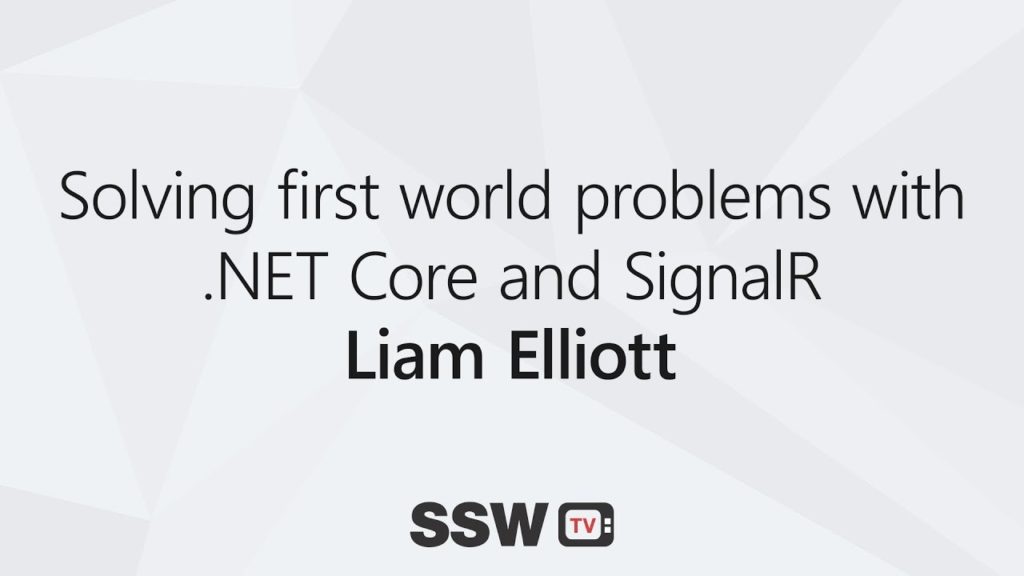 Solving first world problems with .NET Core and SignalR &#124; Liam Elliott