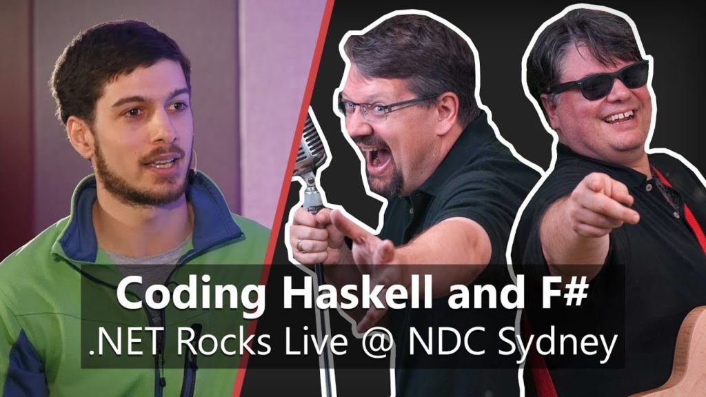 Coding Haskell and F# with Daniel Chambers &#124; Richard Campbell, Carl Franklin on .NET Rocks! Live from NDC Sydney 2018