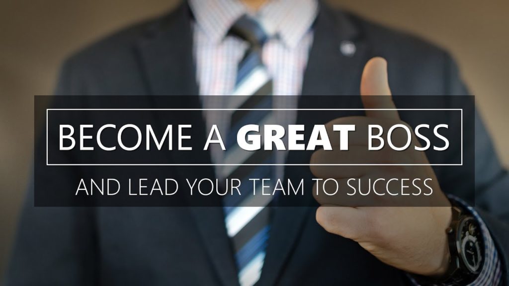 How to be a good Manager or Boss and lead your team to success
