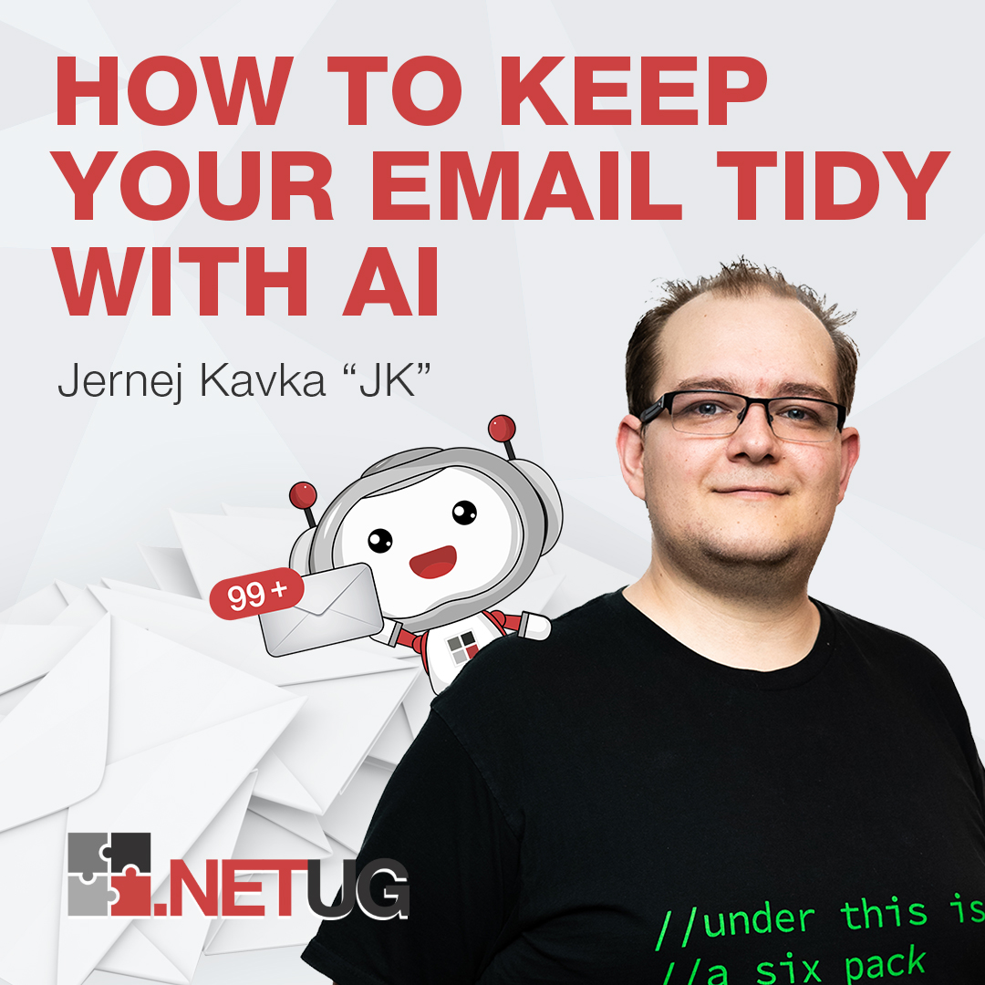  NET User Group How To Keep Your Email Tidy With AI With Jernej Kavka JK 