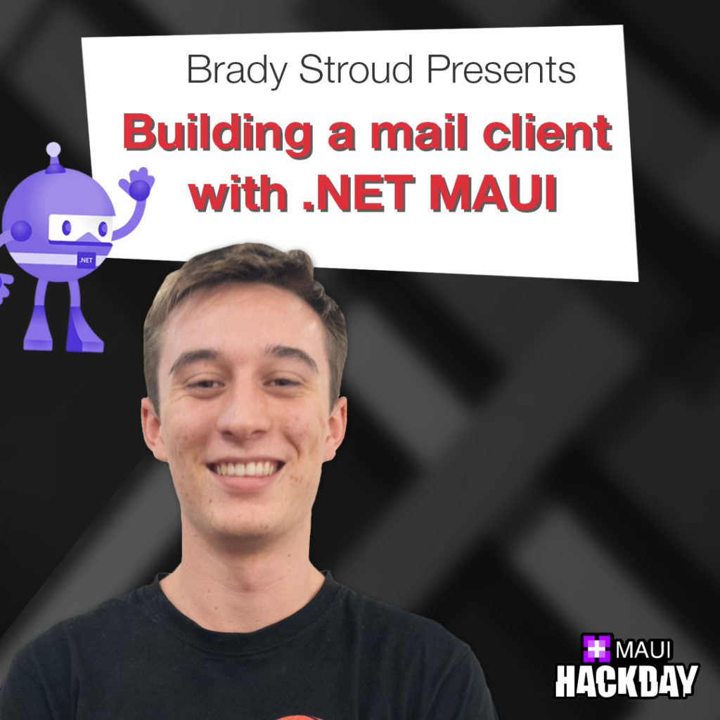 Building-a-mail-client-with-.NET-Maui-with-Brady-Stroud-1x1