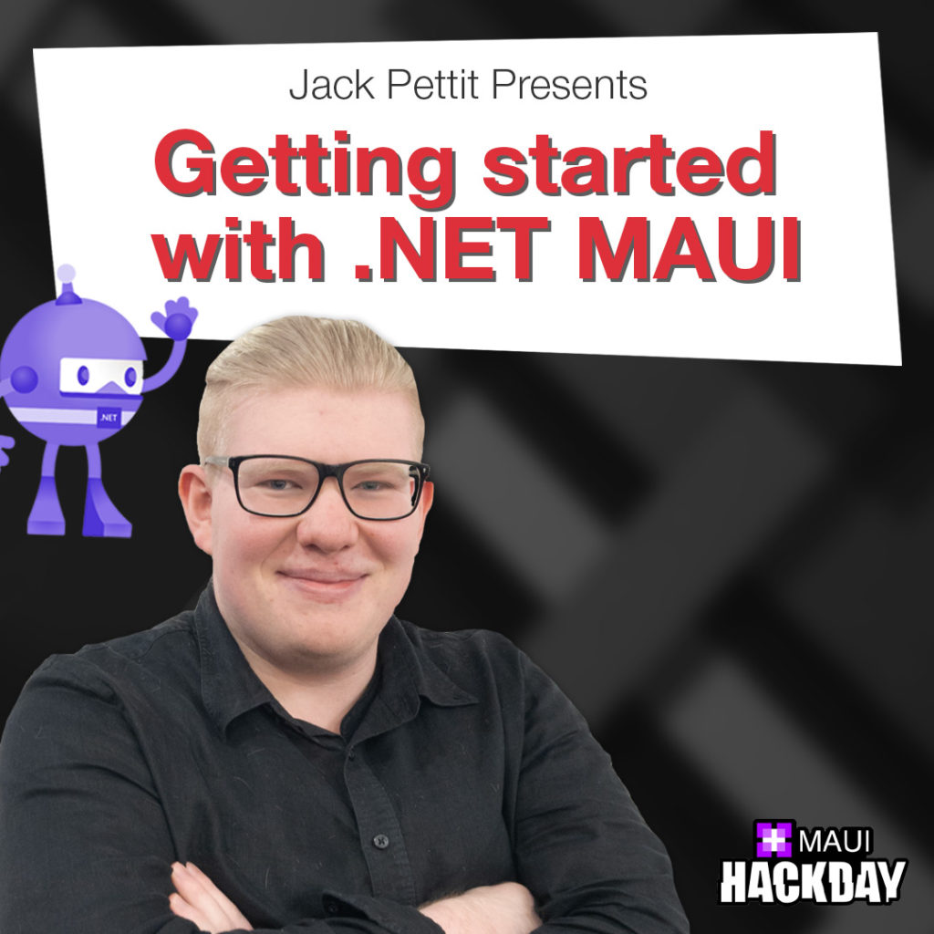 Getting-Started-With-.NET.Maui--with-Jack-Pettit-1x1