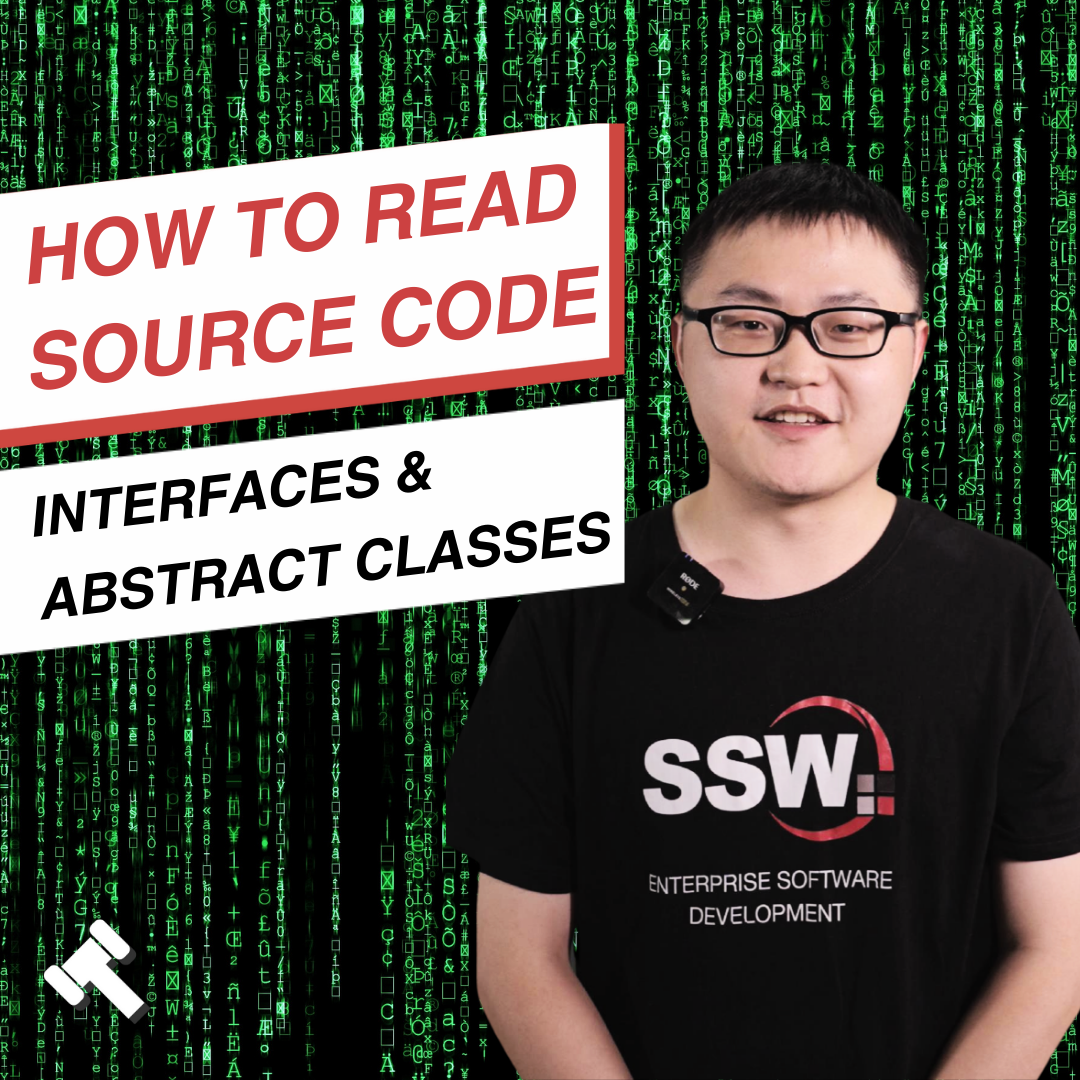 How To Read Source Code Interfaces And Abstract Classes Luke Mao Ssw Rules Ssw Tv Learn 2461