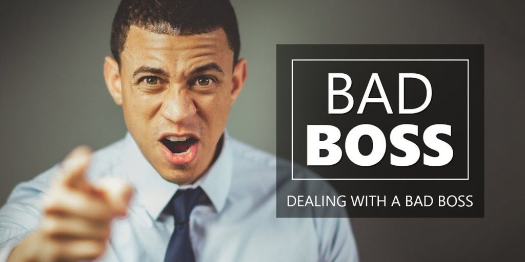 Bad Bosses | How to Deal With a Bad Boss and Improve Your Work Life Bad Bosses | How to Deal With a Bad Boss and Improve Your Work Life
