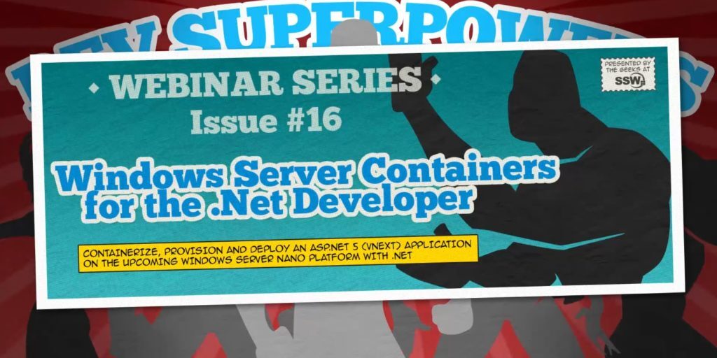 Introduction to Windows Server Containers for the .NET Developer &#124; Dev Superpowers Episode 16